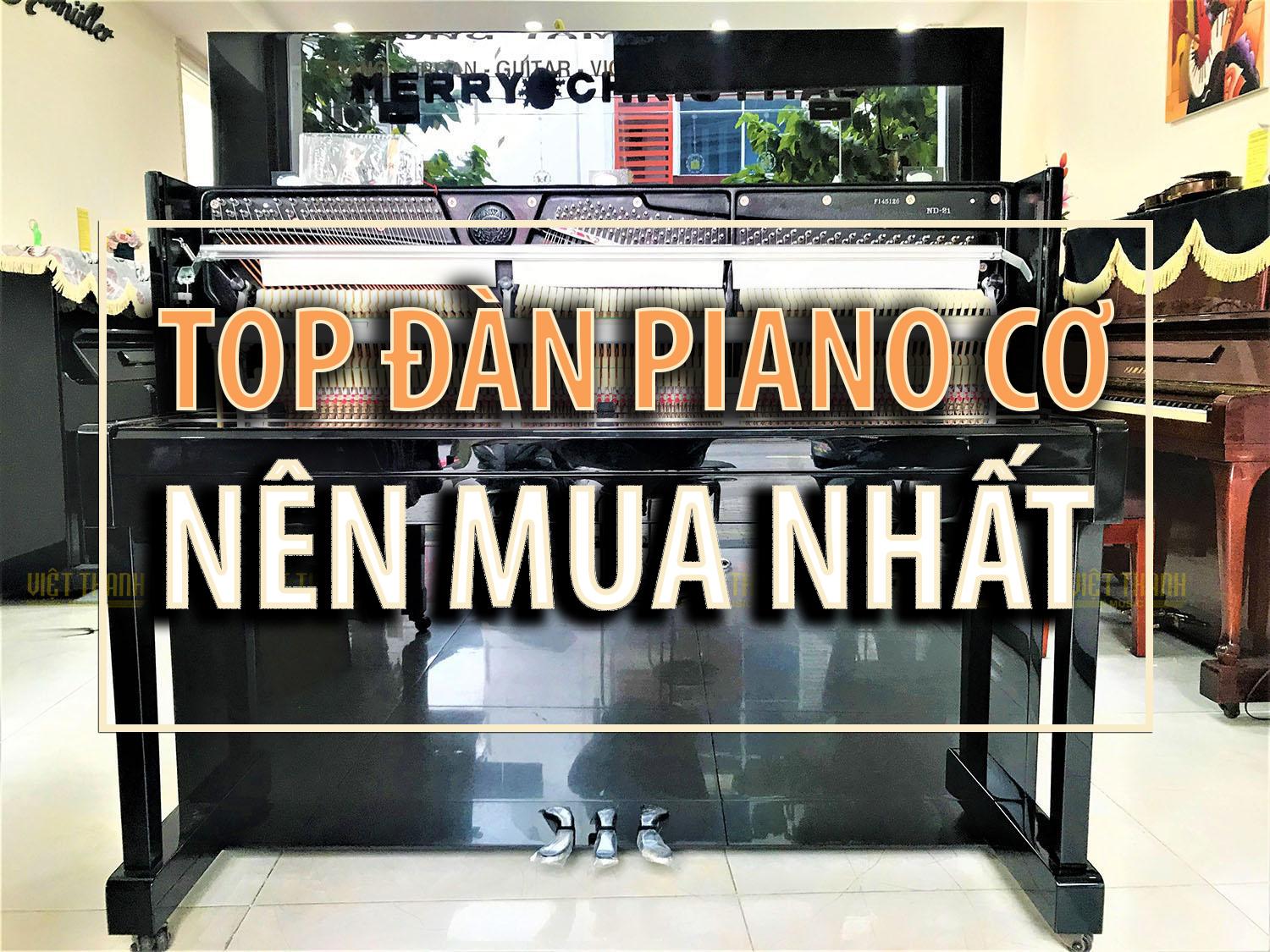 TOP đàn piano cơ nên mua nhất