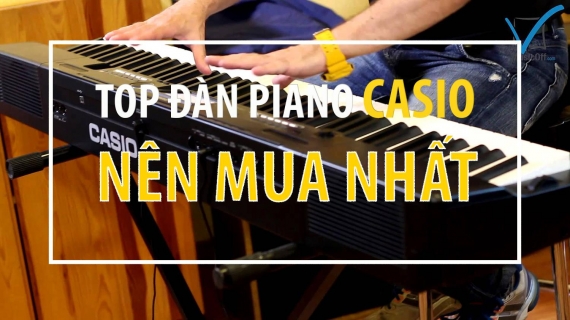 TOP đàn piano điện CASIO Nên mua